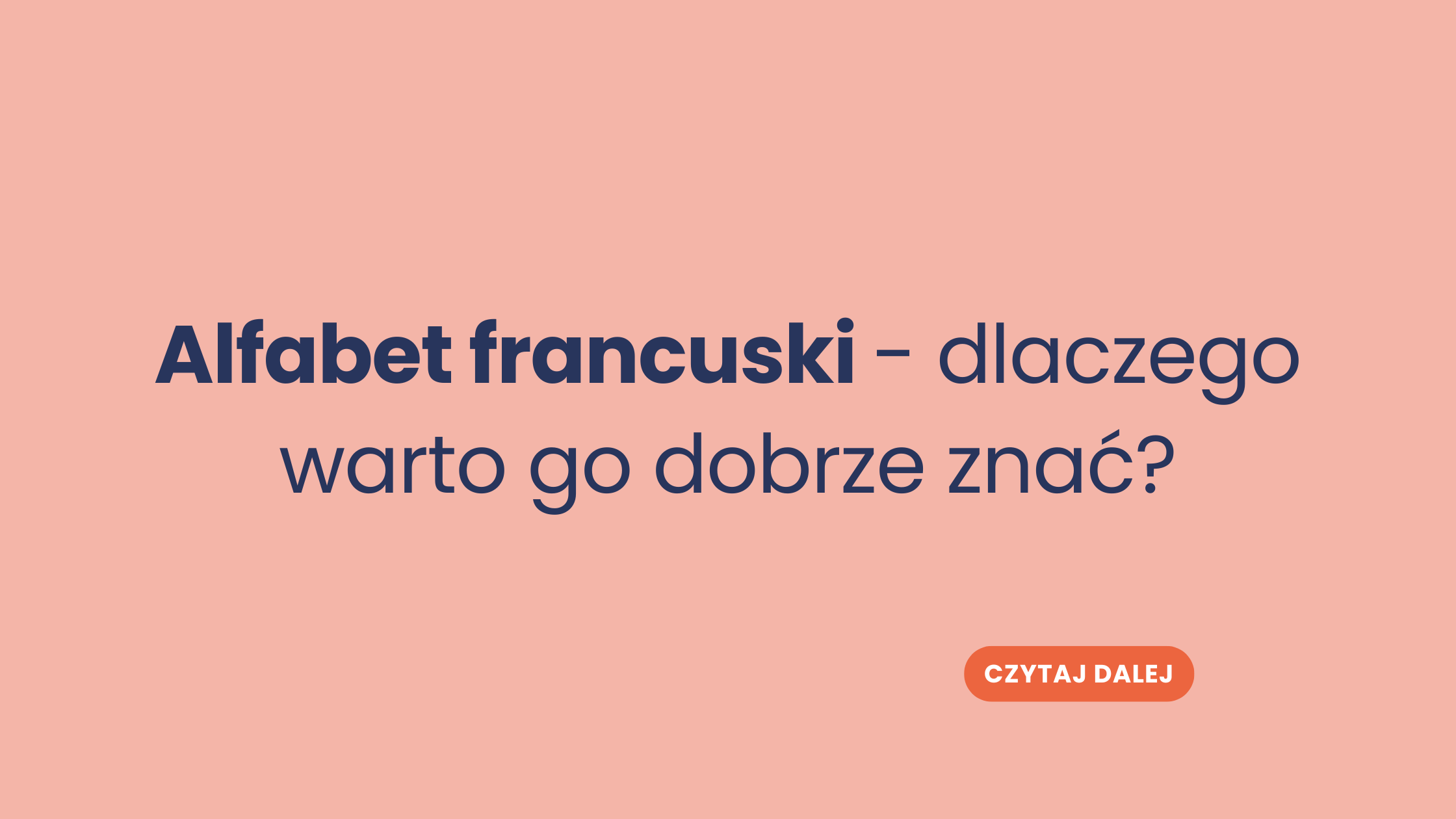 Alfabet francuski – dlaczego warto go dobrze znać?