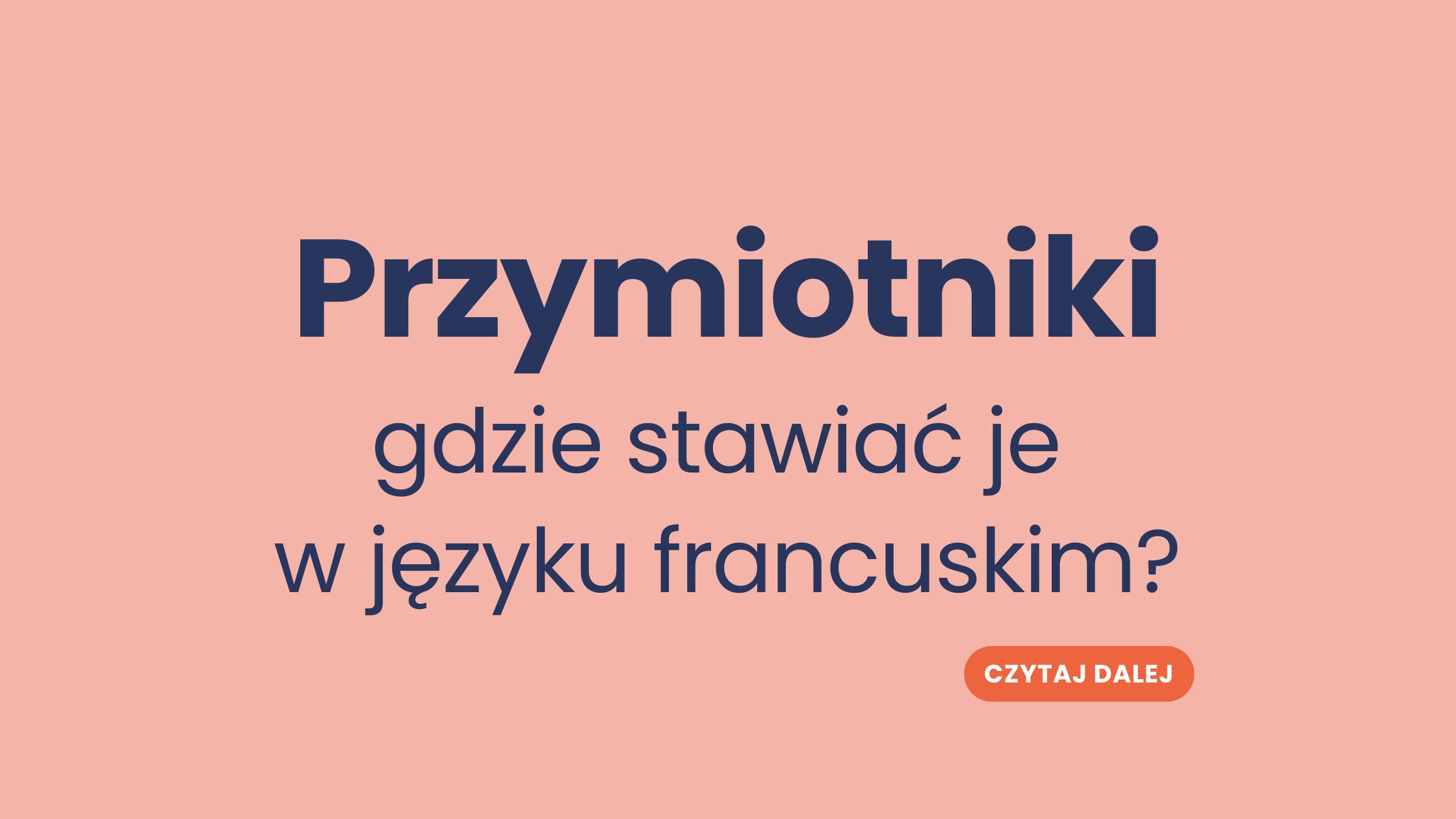Gdzie stawiać przymiotniki w języku francuskim? Kluczowe zasady i wyjątki