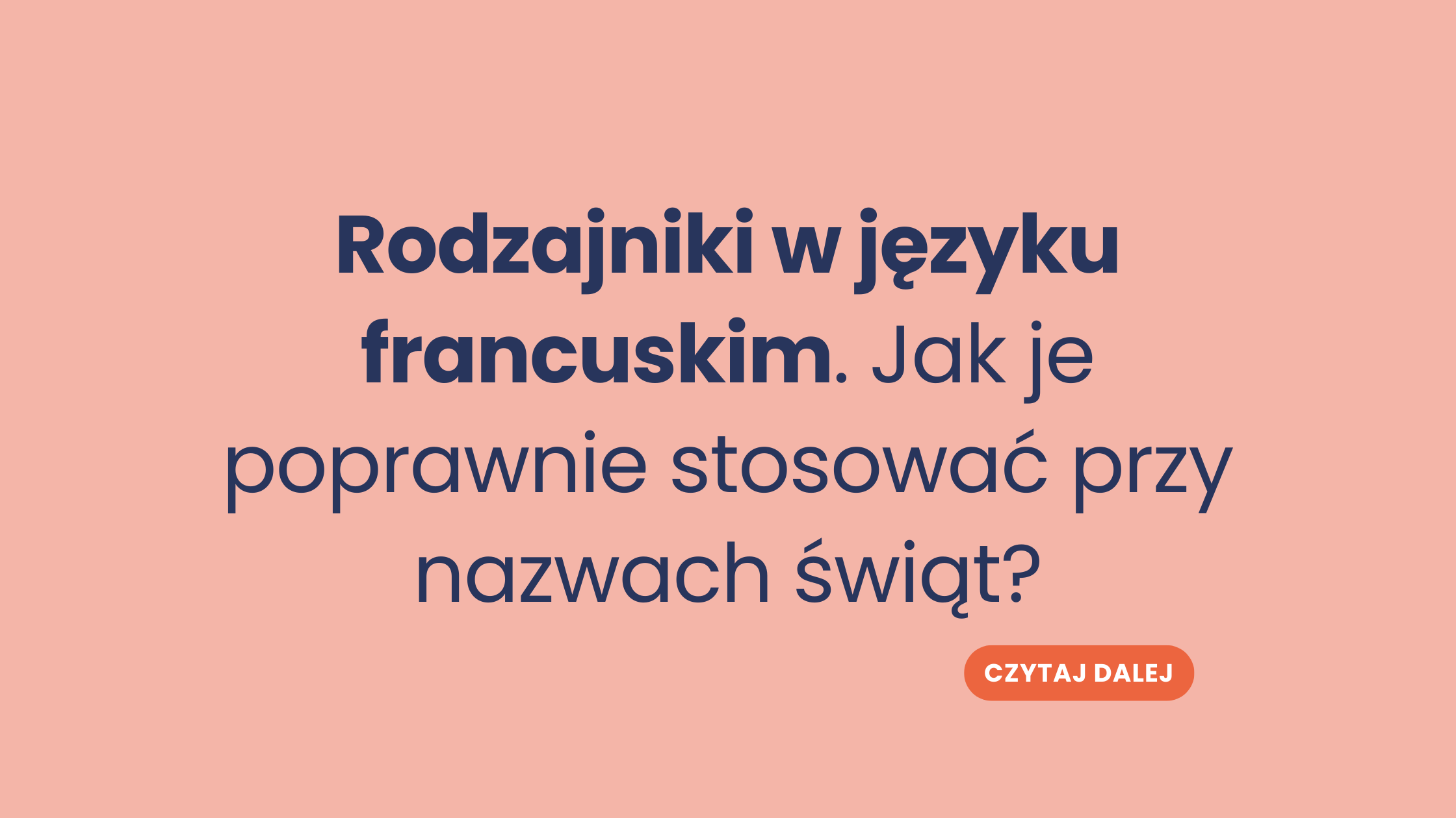 Rodzajniki w języku francuskim. Jak je poprawnie stosować przy nazwach świąt?