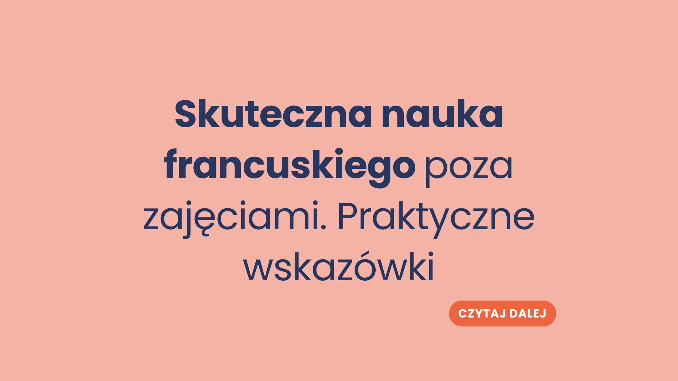 Skuteczna nauka francuskiego poza zajęciami. Praktyczne wskazówki