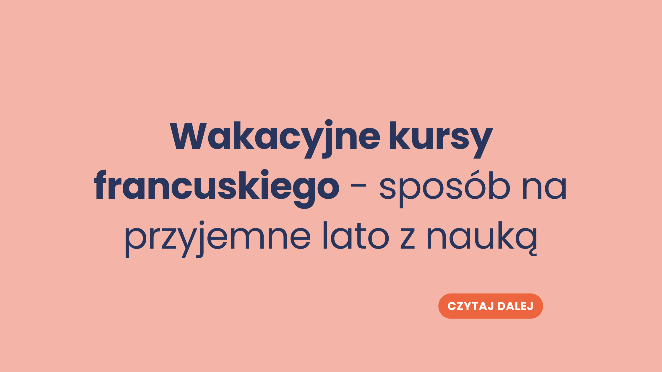 Wakacyjne kursy francuskiego – sposób na przyjemne lato z nauką